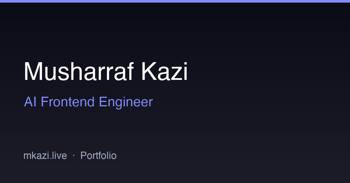 Preview of the Kazi Musharraf ai frontend engineering portfolio